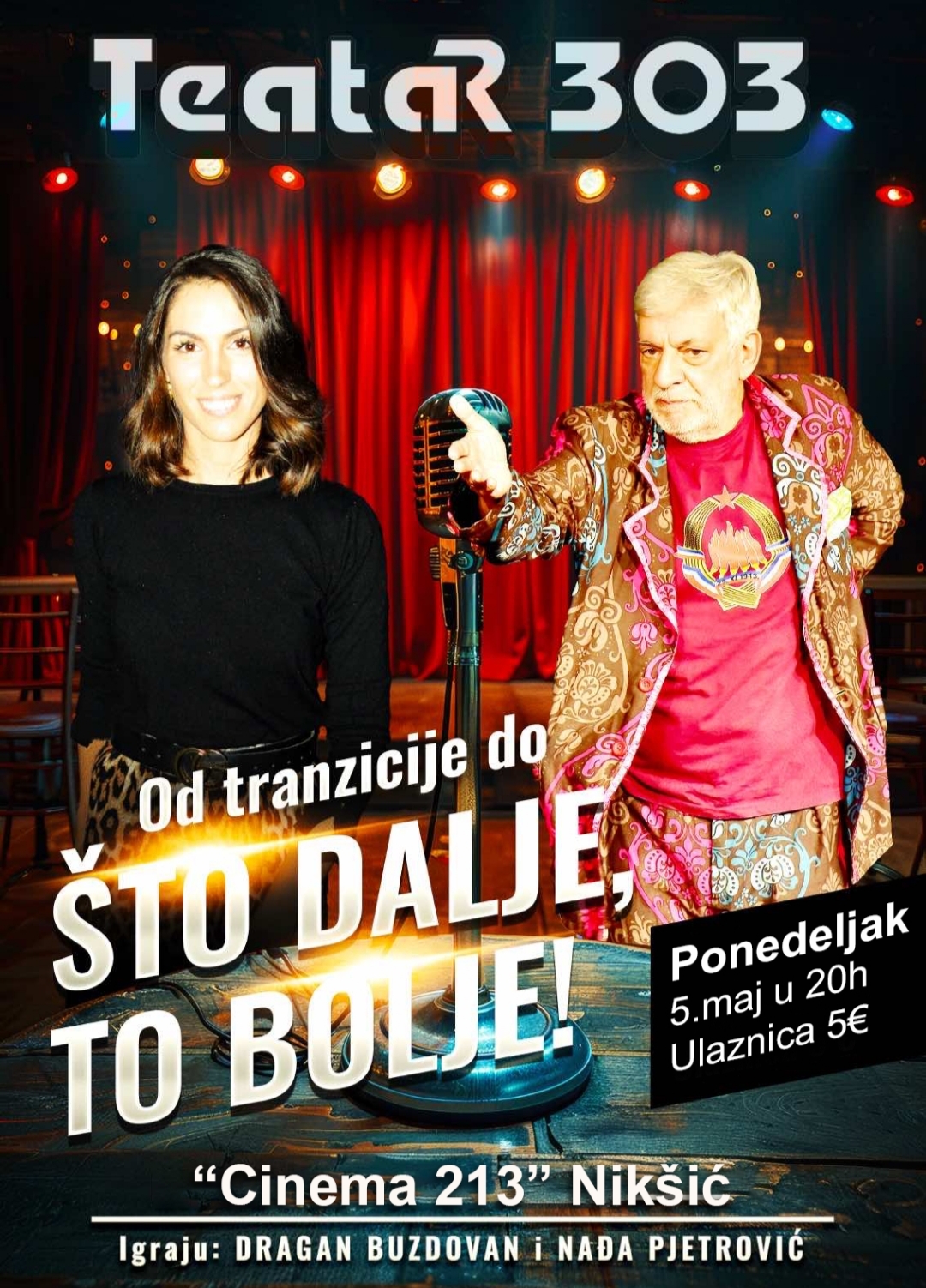 TEATAR 303 U NIKŠIĆU - PREDSTAVA “ŠTO DALJE TO BOLJE”