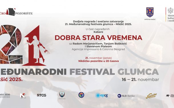 Dodjela nagrada i svečano zatvaranje 21 „Međunarodnog festivala glumca – Nikšić 2025“