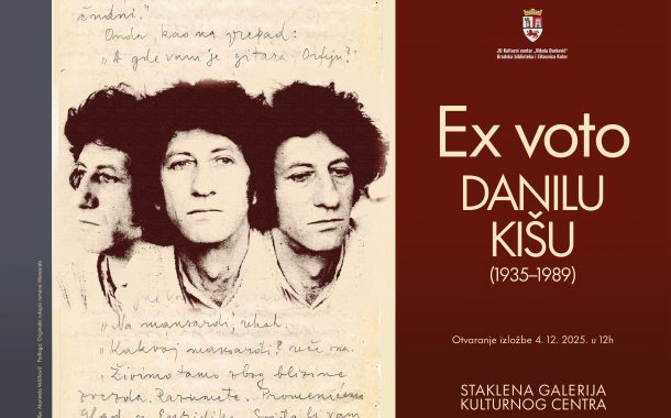 Izložba povodom 90 godina od rođenja Danila Kiša: „EX VOTO Danilu Kišu (1935–1989)“
